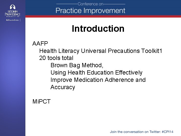 Introduction AAFP Health Literacy Universal Precautions Toolkit 1 20 tools total Brown Bag Method,