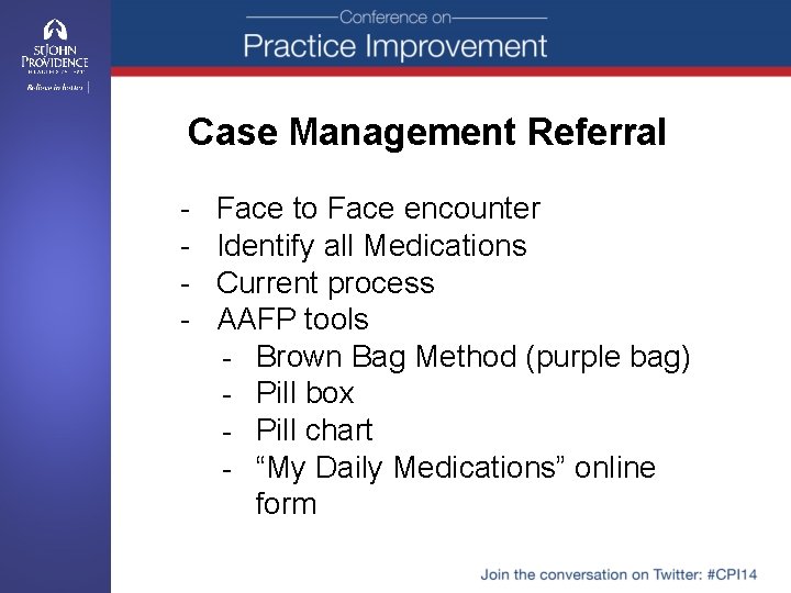 Case Management Referral - Face to Face encounter Identify all Medications Current process AAFP