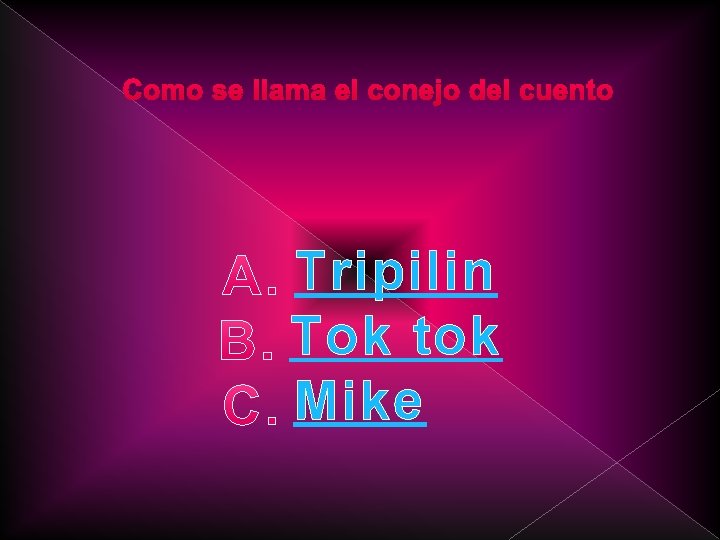 Como se llama el conejo del cuento Tripilin Tok tok Mike 