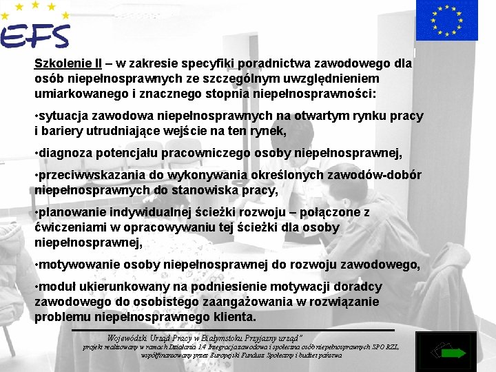 Szkolenie II – w zakresie specyfiki poradnictwa zawodowego dla osób niepełnosprawnych ze szczególnym uwzględnieniem