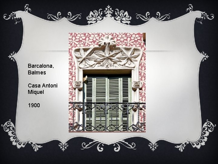 Barcalona, Balmes Casa Antoni Miquel 1900 