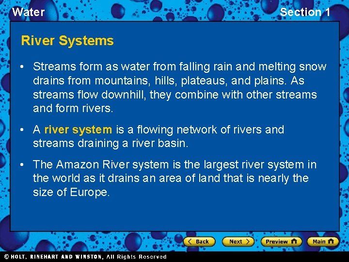 Water Section 1 River Systems • Streams form as water from falling rain and