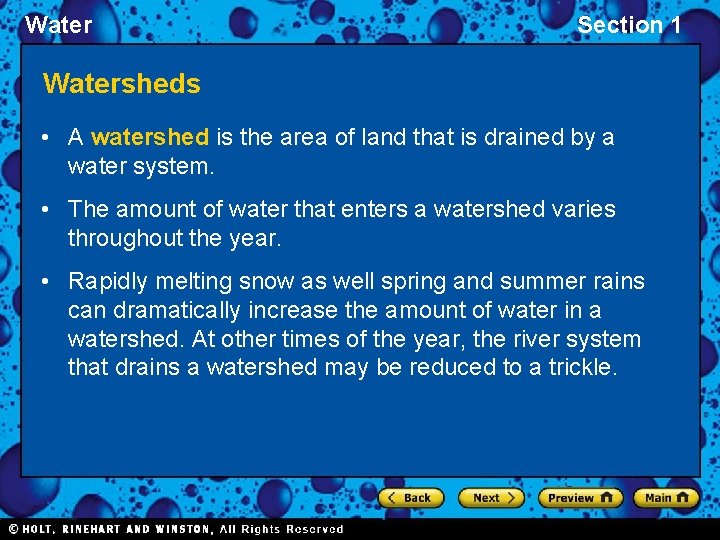 Water Section 1 Watersheds • A watershed is the area of land that is