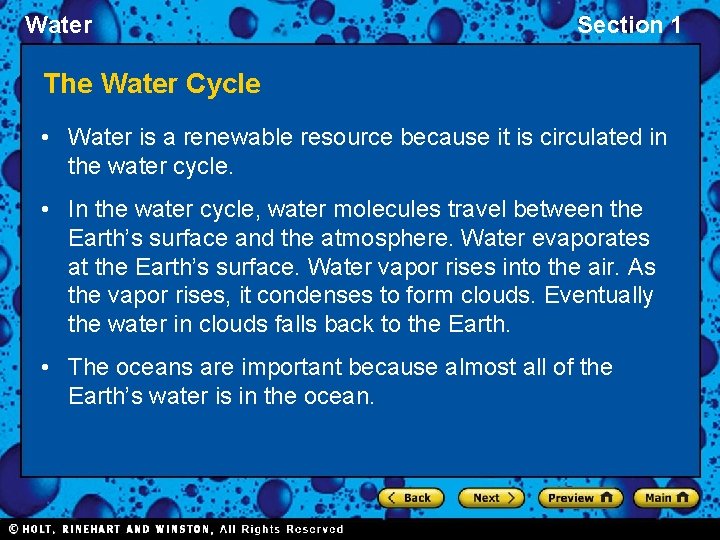 Water Section 1 The Water Cycle • Water is a renewable resource because it