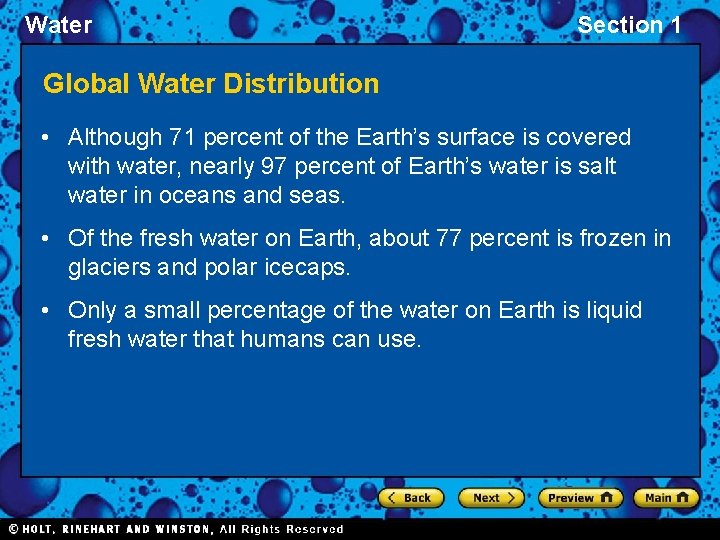 Water Section 1 Global Water Distribution • Although 71 percent of the Earth’s surface