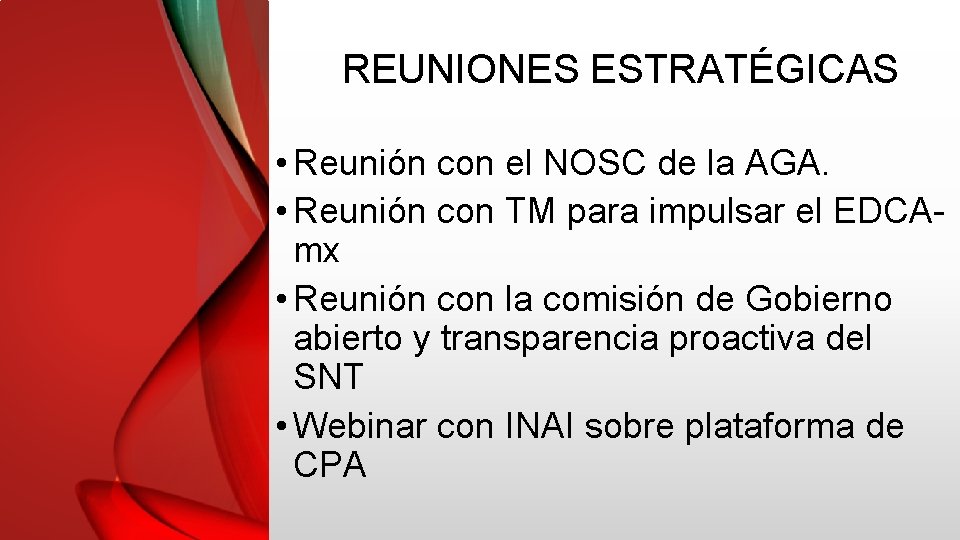 REUNIONES ESTRATÉGICAS • Reunión con el NOSC de la AGA. • Reunión con TM