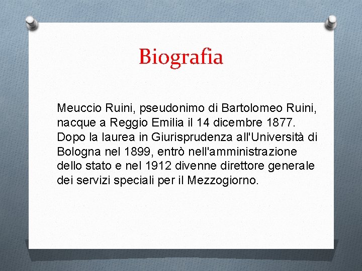 Biografia Meuccio Ruini, pseudonimo di Bartolomeo Ruini, nacque a Reggio Emilia il 14 dicembre