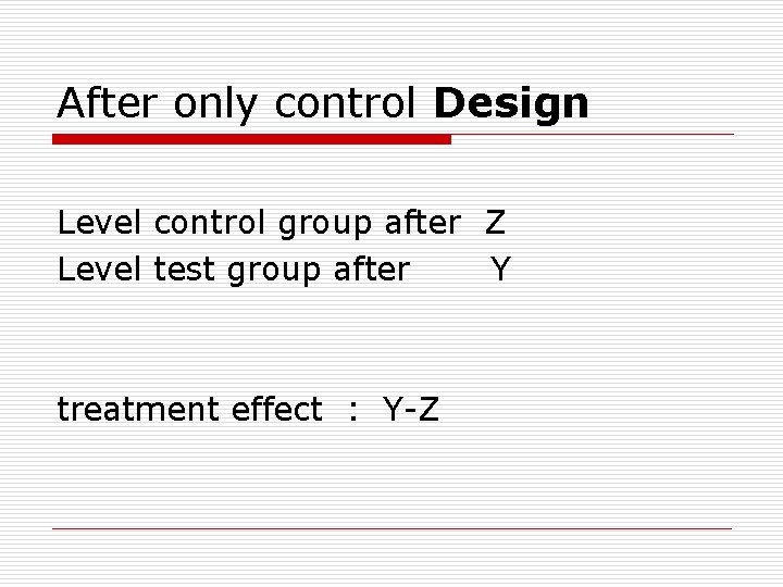 After only control Design Level control group after Z Level test group after Y