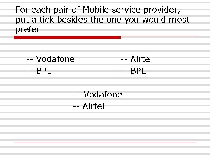 For each pair of Mobile service provider, put a tick besides the one you