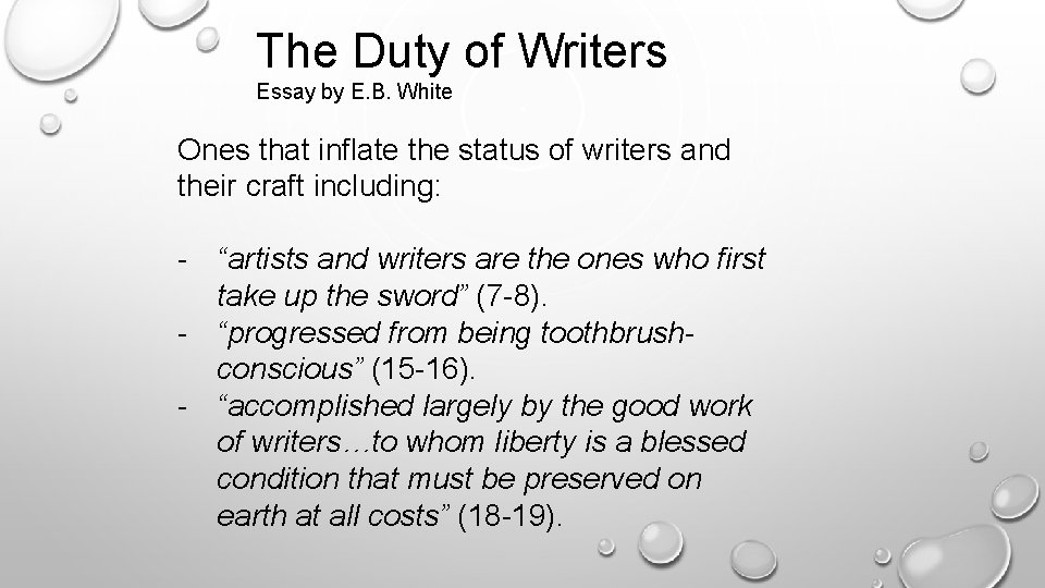 The Duty of Writers Essay by E. B. White Ones that inflate the status