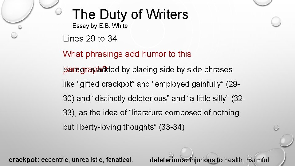 The Duty of Writers Essay by E. B. White Lines 29 to 34 What