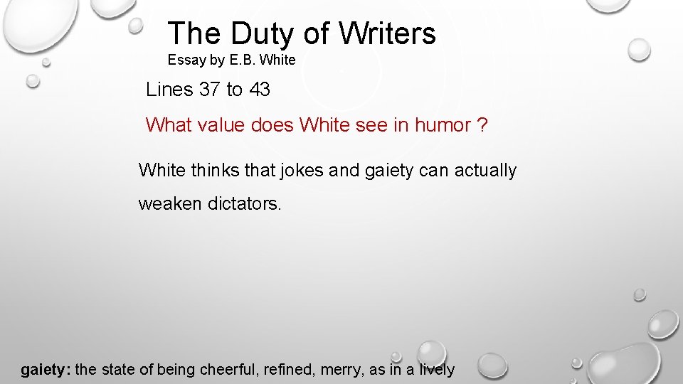 The Duty of Writers Essay by E. B. White Lines 37 to 43 What