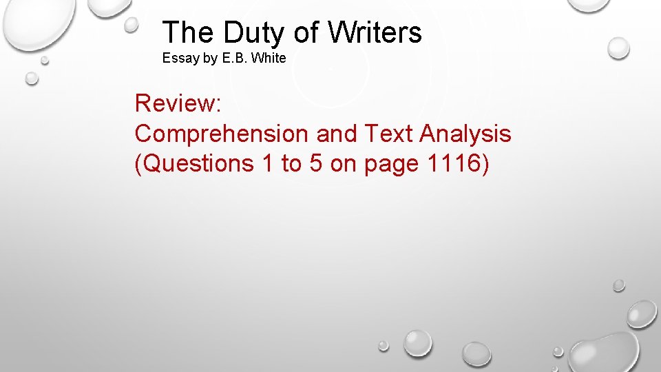 The Duty of Writers Essay by E. B. White Review: Comprehension and Text Analysis
