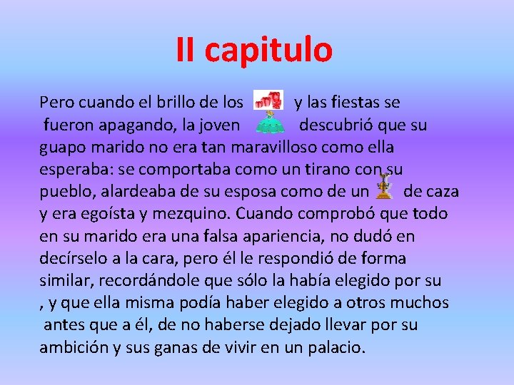 II capitulo Pero cuando el brillo de los y las fiestas se fueron apagando,