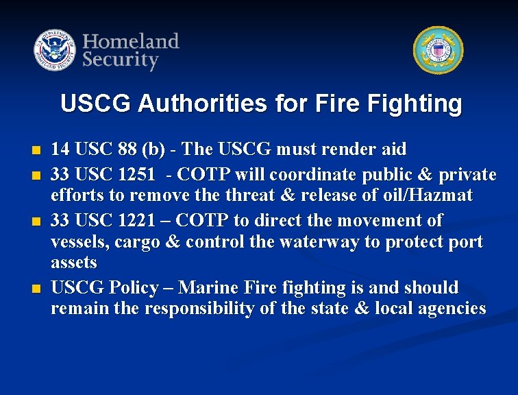 USCG Authorities for Fire Fighting n n 14 USC 88 (b) - The USCG