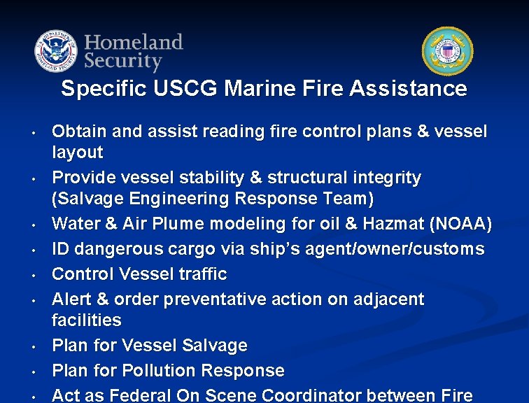 Specific USCG Marine Fire Assistance • • • Obtain and assist reading fire control