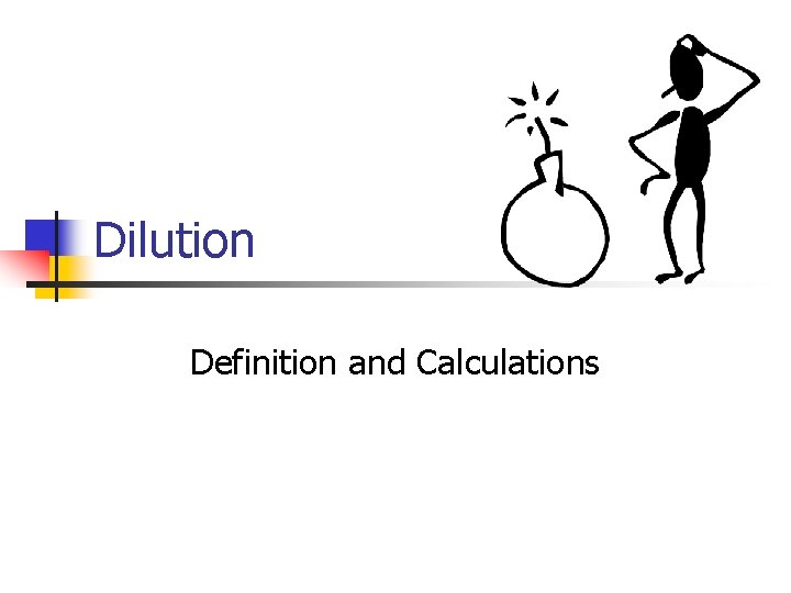 Dilution Definition and Calculations 