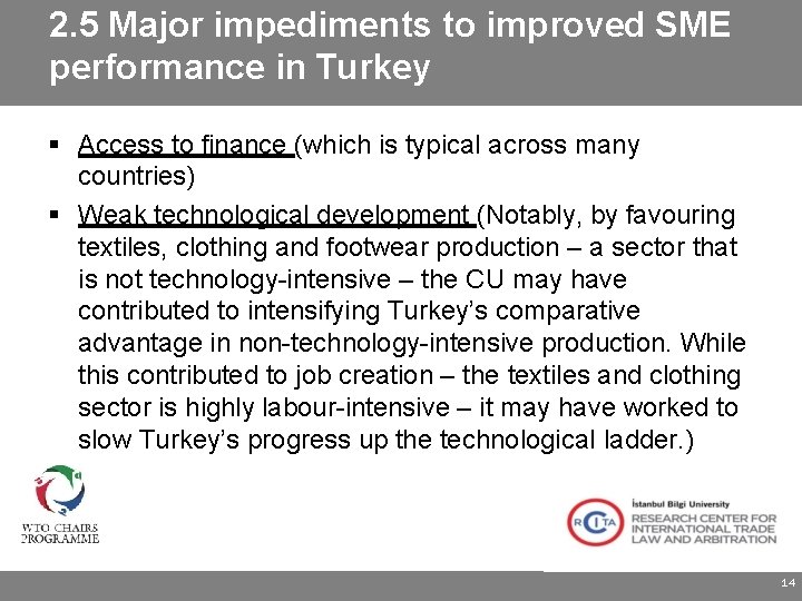 2. 5 Major impediments to improved SME performance in Turkey Access to finance (which