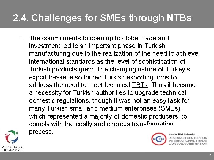 2. 4. Challenges for SMEs through NTBs The commitments to open up to global