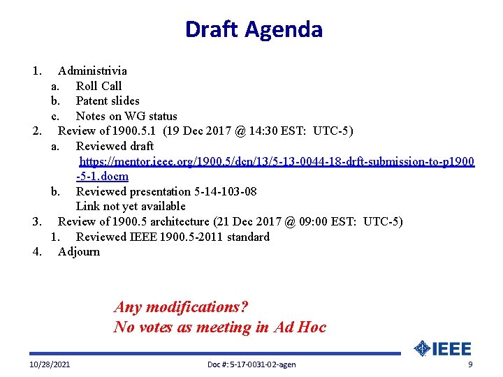 Draft Agenda 1. Administrivia a. Roll Call b. Patent slides c. Notes on WG