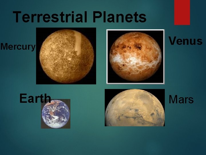 Terrestrial Planets Mercury Earth Venus Mars 