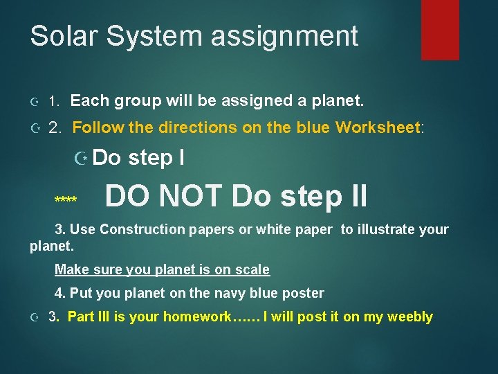 Solar System assignment Z 1. Each group will be assigned a planet. Z 2.