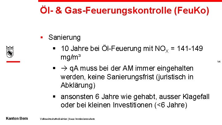 Öl- & Gas-Feuerungskontrolle (Feu. Ko) § Sanierung § 10 Jahre bei Öl-Feuerung mit NOX