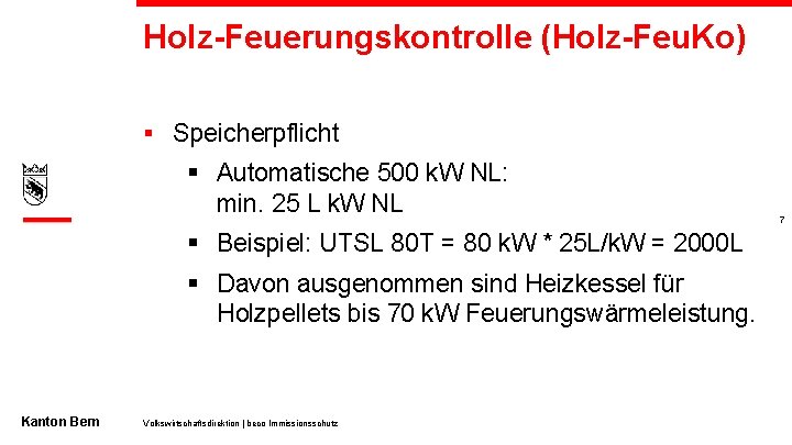 Holz-Feuerungskontrolle (Holz-Feu. Ko) § Speicherpflicht § Automatische 500 k. W NL: min. 25 L