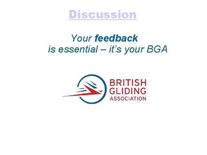 Discussion Your feedback is essential – it’s your BGA 