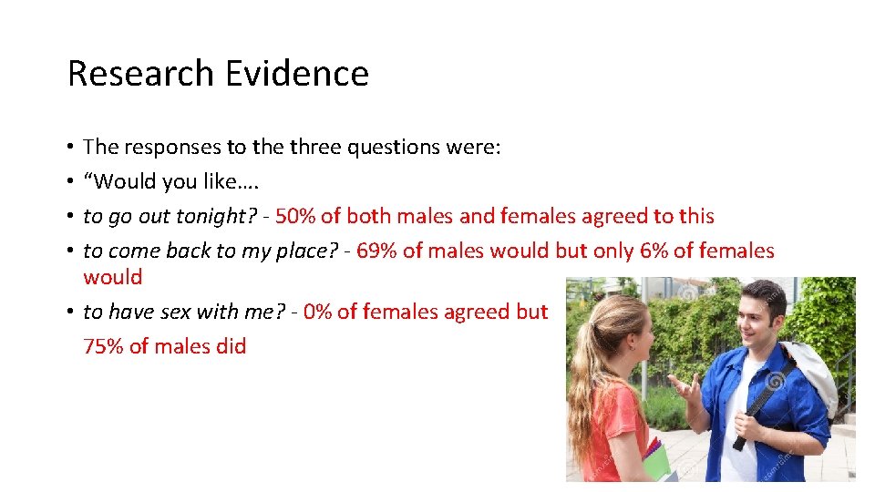 Research Evidence The responses to the three questions were: “Would you like…. to go