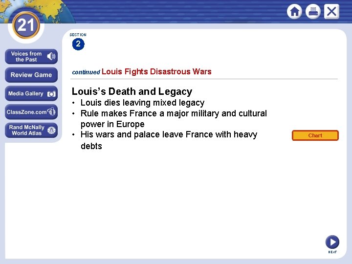 SECTION 2 continued Louis Fights Disastrous Wars Louis’s Death and Legacy • Louis dies