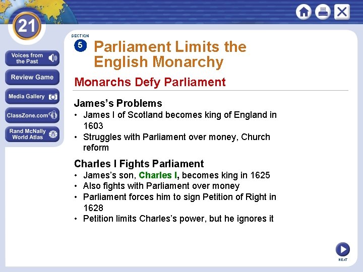 SECTION 5 Parliament Limits the English Monarchy Monarchs Defy Parliament James’s Problems • James