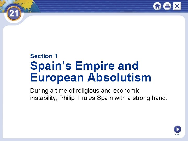 Section 1 Spain’s Empire and European Absolutism During a time of religious and economic