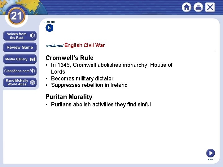 SECTION 5 continued English Civil War Cromwell’s Rule • In 1649, Cromwell abolishes monarchy,