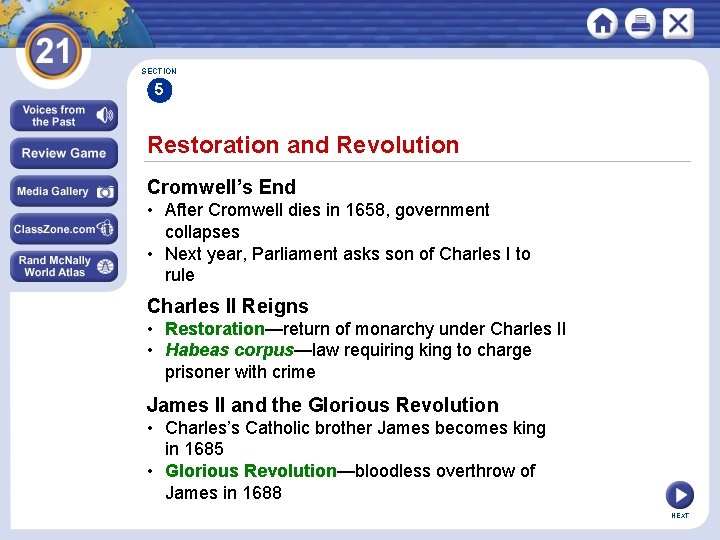 SECTION 5 Restoration and Revolution Cromwell’s End • After Cromwell dies in 1658, government