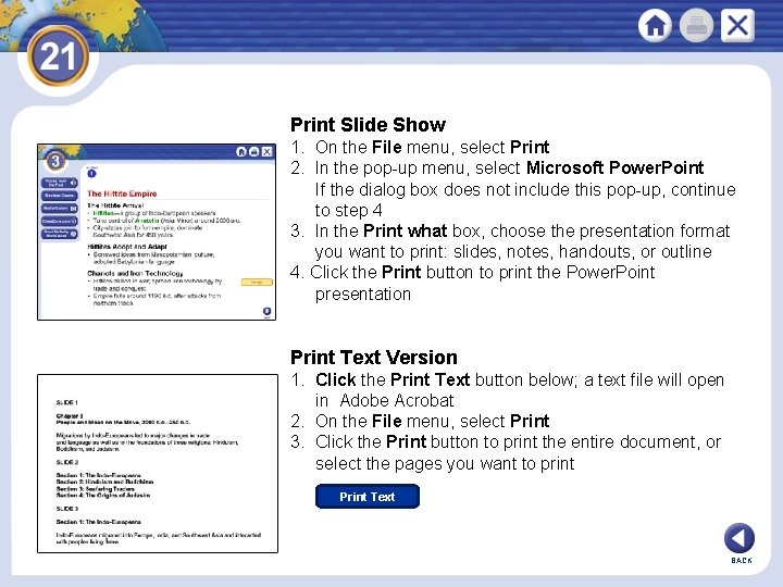 Print Slide Show 1. On the File menu, select Print 2. In the pop-up