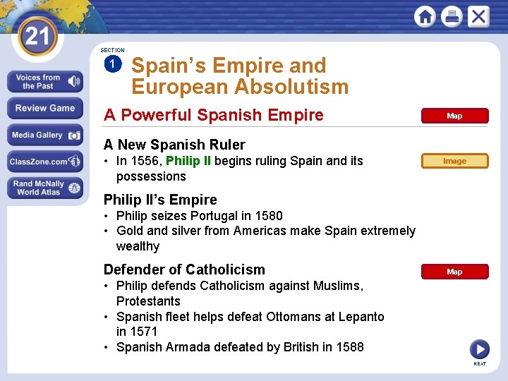 SECTION 1 Spain’s Empire and European Absolutism A Powerful Spanish Empire Map A New