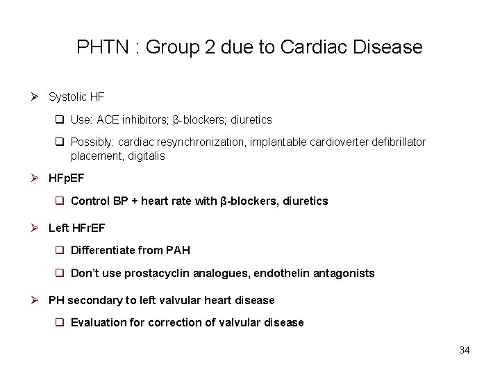 PHTN : Group 2 due to Cardiac Disease Ø Systolic HF q Use: ACE