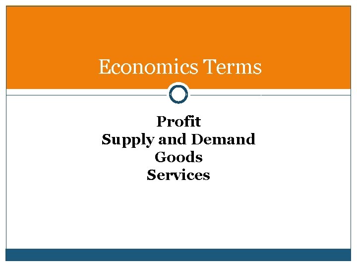 Economics Terms Profit Supply and Demand Goods Services 