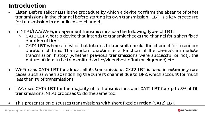Introduction ● Listen Before Talk or LBT is the procedure by which a device