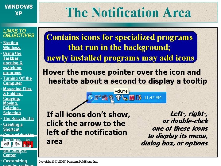 WINDOWS XP LINKS TO OBJECTIVES • Starting Windows • Using the Taskbar, opening &