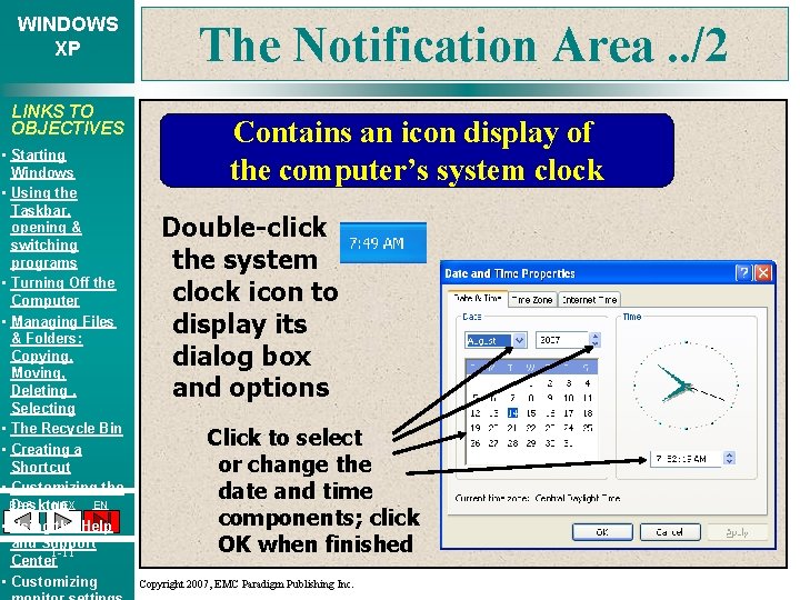 WINDOWS XP LINKS TO OBJECTIVES • Starting Windows • Using the Taskbar, opening &