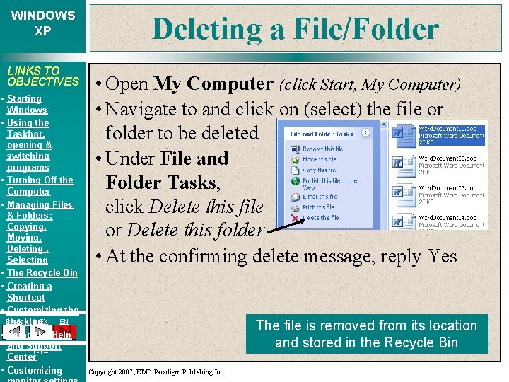 WINDOWS XP LINKS TO OBJECTIVES • Starting Windows • Using the Taskbar, opening &