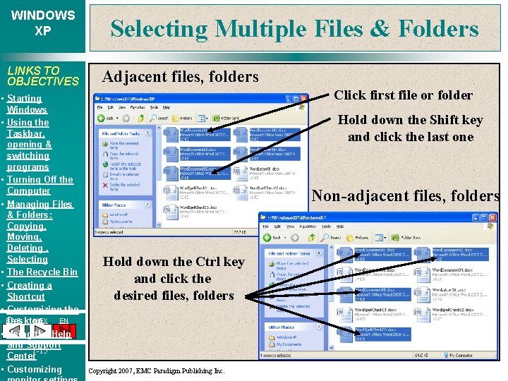 WINDOWS XP LINKS TO OBJECTIVES • Starting Windows • Using the Taskbar, opening &