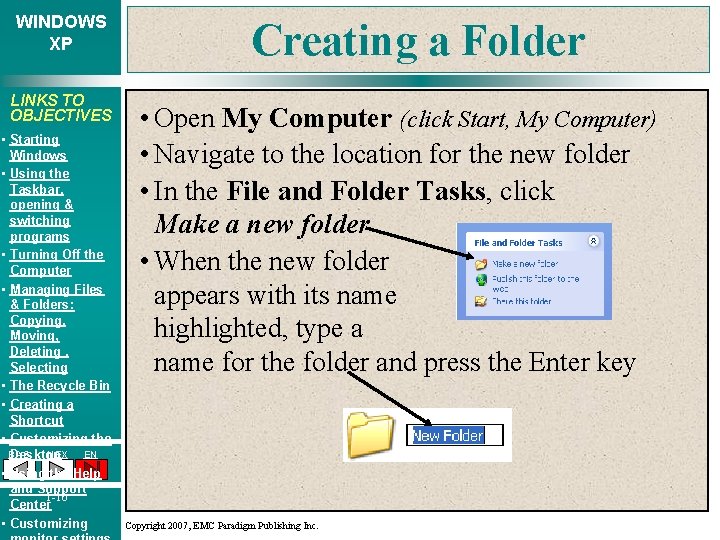 WINDOWS XP LINKS TO OBJECTIVES • Starting Windows • Using the Taskbar, opening &