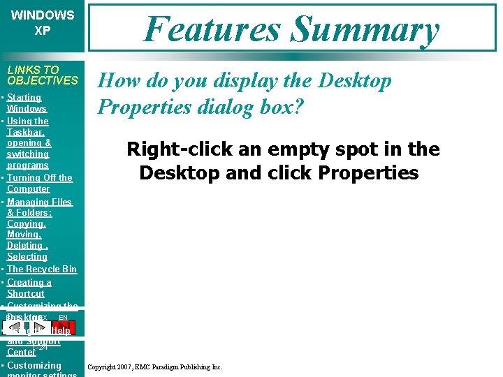 WINDOWS XP LINKS TO OBJECTIVES • Starting Windows • Using the Taskbar, opening &