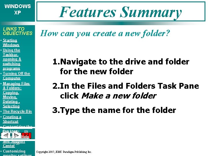 WINDOWS XP LINKS TO OBJECTIVES • Starting Windows • Using the Taskbar, opening &