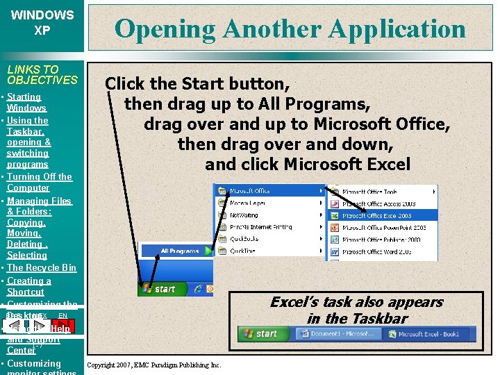 WINDOWS XP LINKS TO OBJECTIVES • Starting Windows • Using the Taskbar, opening &