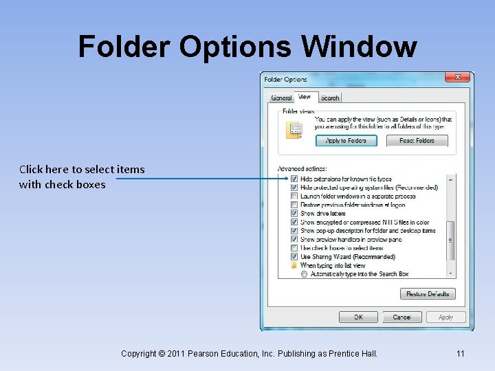 Folder Options Window Click here to select items with check boxes Copyright © 2011