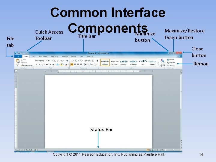 File tab Common Interface Maximize/Restore Quick Access Components Minimize Title bar Down button Toolbar
